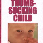 Help for Thumb-Sucking Children